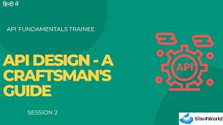API Fundamentals Trainee Session 2 : API Design - A Craftsman's Guide