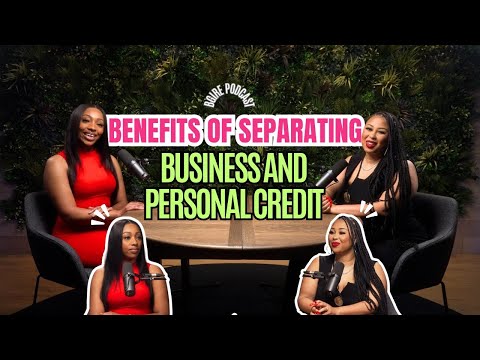 Benefits of Separating Business and Personal Credit