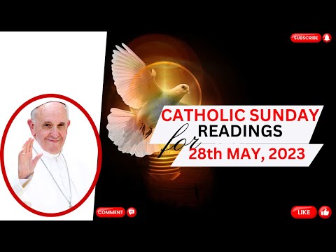 CATHOLIC SUNDAY READING (28th MAY, 2023)