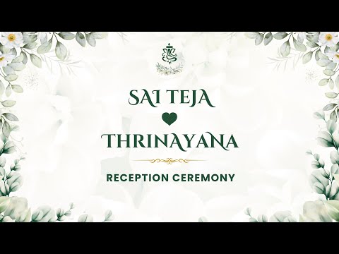 SAI TEJA WEDS THRINAYANA | RECEPTION CEREMONY | 28-11-2025
