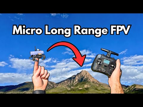 Building the Smallest Possible Long Range FPV Drone