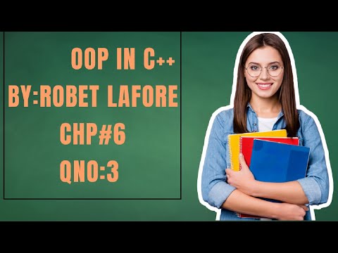 Object Oriented Programming in C++ 4th Edition Robert Lafore  solution Chp6 question 3 #solution