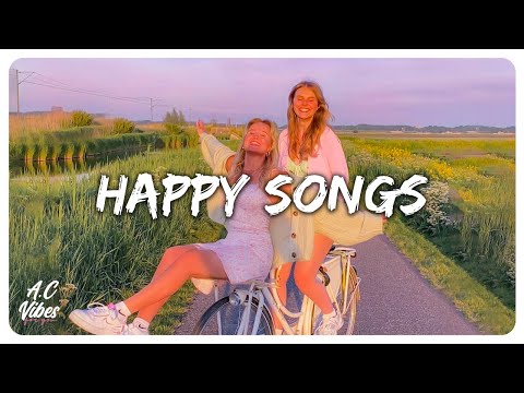 Best songs to boost your mood ~ Feeling good playlist ~ Happy songs that make you smile