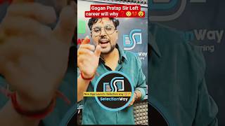 Gagan Pratap Sir Left career will why ❓🤔🤔 New App Selection way #ssc #trending #shorts #ytshorts#cgl