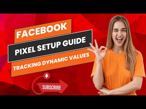 Facebook Pixel Setup Guide: Track Dynamic Values Now