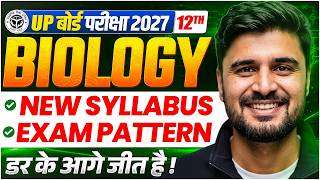 Class 12 Biology Syllabus | UP Board Exam 2027 | 12 Biology New Syllabus Exam Pattern | Sankalp Sir