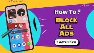 How to Block Ads s on Samsung Galaxy S23, S23+, S23 Ultra, S23 FE