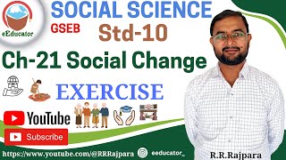 Std 10 Social Science Ch 21 Social Change Exercise | Class 10 SS Chapter 21 Exe GSEB English Medium