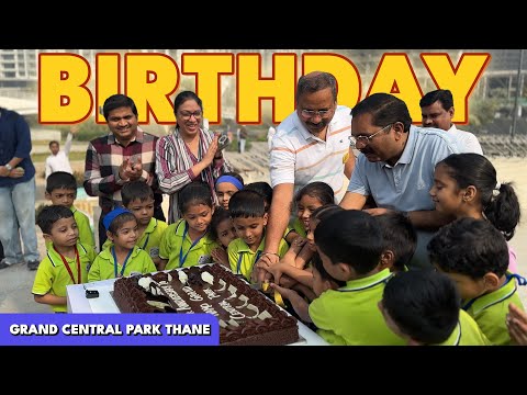 Namo Grand Central Park Thane - Birthday Celebrations - 1 Year Anniversary • Mumbai, Kolshet Thane