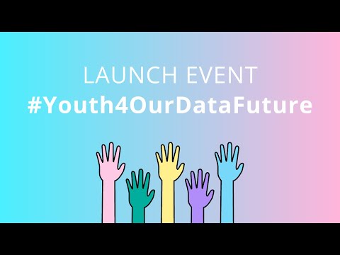 Launch event #Youth4OurDataFuture