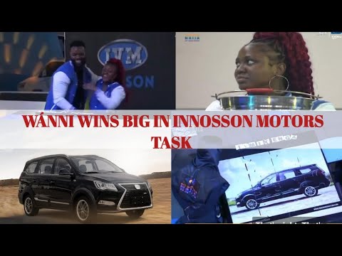 WANNI WINS BIG IN INNOSSON MOTORS TASK| BBNAIJA SEASON 9| BBNAIJA NO LOOSE GUARD| BBNAIJA 2024