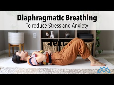 Diaphragmatic Breathing: To Reduce Stress and Anxiety