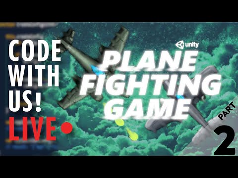 Code With Us! Plane Fighting Game in Unity [PART 2 - Bullets and Collision!] w/ Josh & Adam