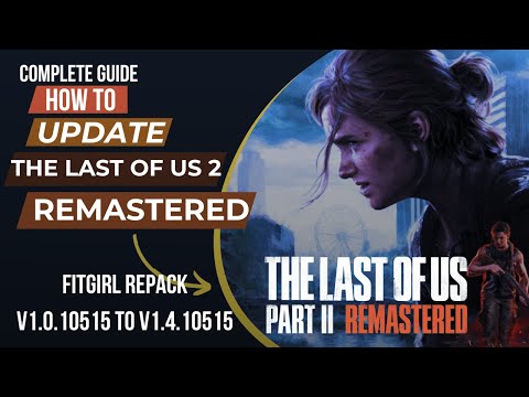 How to Update The Last of Us Part II Remastered on PC | Step-by-Step Guide #lastofus2