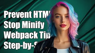 How to Prevent Webpack from Minifying HTML: A Step-by-Step Guide