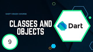 Dart Crash Course 9 - Classes and Objects