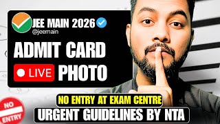 NTA URGENT⭕️|JEE Main 2026 Admit Card Live Photo Guidelines OUT🔴🔴|JEE Main 2026 Admit Card Photo