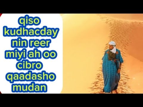 qiso kudhacday nin reer miyi ah oo cibro kusugan!