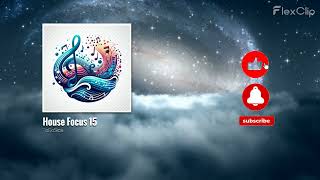 House Focus 15 #focusmusic #study #focusmusicforworkandstudying #focusmusicforwork #remotework