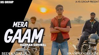 Mera Gaam ( Official Video ) Harman Sirswal | Bedi Kataria | Sikander Charuni | New Haryanvi Song 
