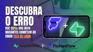 🔥 VOCÊ ESTÁ FAZENDO LOGIN ERRADO no FlutterFlow e Supabase! Aprenda o JEITO CERTO com Custom Action!