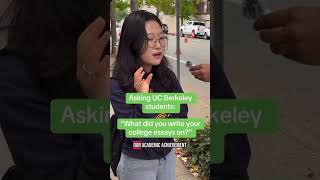 Asking UC Berkeley Students: What Did You Write Your College Application Essay About?