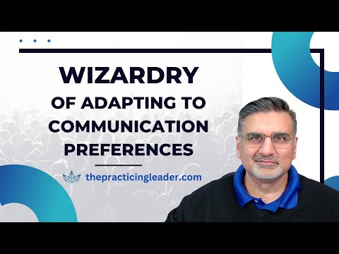 Wizardry of adapting to Communication Preferences!