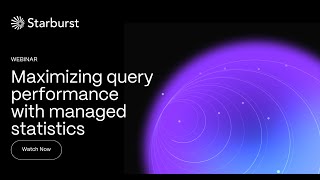 Maximizing query performance with managed statistics | Starburst Enterprise