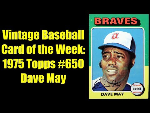 Vintage Baseball Card of the Week:  1975 Topps #650 Dave May