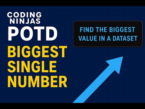 🔹 Coding Ninjas POTD | Biggest Single Number | SQL Solution Explained 🚀