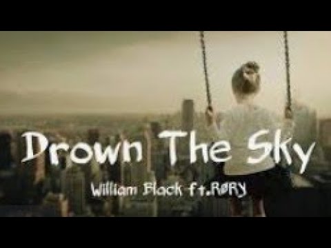 Drown the sky - william black(ft. RøRY)[DarkNightMusic]