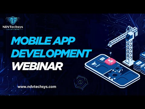 NDVTechsys Solutions | NDV Hub | Mobile App Development Webinar