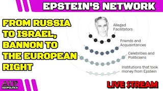 The Epstein Network: From Russia & Israel to Bannon & the European Right - 🔴 Live Stream