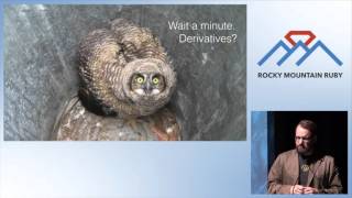 Rocky Mountain Ruby 2015 - Simplify Challenging Software Problems with Rocket Science