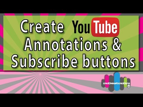 How to add Annotations and subscribe button to your videos 2015