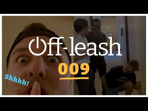 Off-Leash! Ep009: Gettin Twiggy With It
