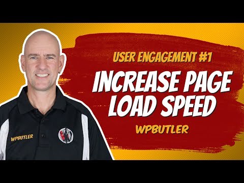 User Engagement Tip #1 - Increase Page Load Speed