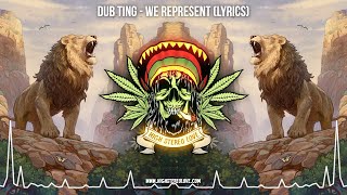 Dub Ting - We Represent 🦁 (New Reggae 2025 / Roots Reggae 2025 / Lyric Video)
