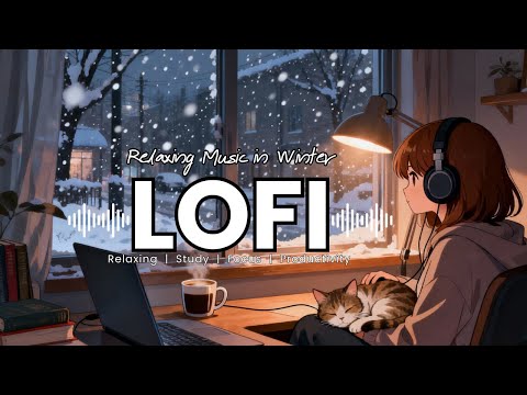 Lofi Music in Winter 🎄 Soft Jazz Music for Relaxation, Studying, and Calmer Concentration