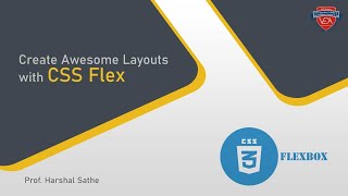 Create Awesome Layouts with CSS Flex By Prof Harshal Sathe