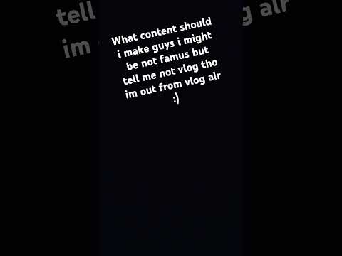 Idk what content im just like joining trends and stuff sub if u read this or like