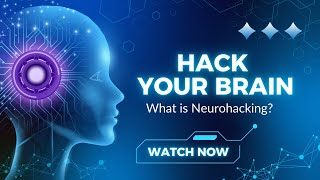 What is Neurohacking? Your 2025 Guide to a Smarter You
