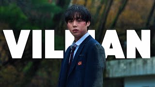 Weak Hero Class 2 ~ Villian ~ FMV