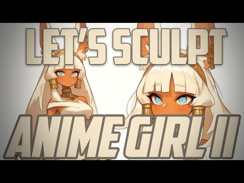 Anime Girl II - Sculpting Timelapse