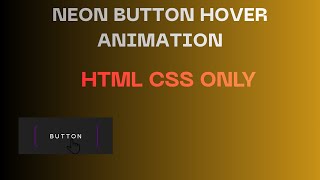 Modern Neon Button Hover Animation Using HTML & CSS | Creative Hover Effects Tutorial