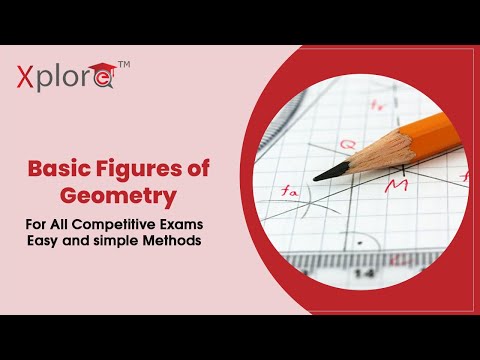 What Is Geometry | Geometry Series - Introduction | Geometry For InfyTQ, SSC CGL, CAT, GATE | Xplore