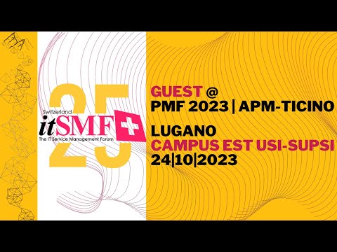itSMF Switzerland - ospite @APM-Ticino Project Management Forum | 23 Ottobre 2023 USI/SUPSI Lugano