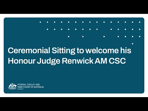 Ceremonial Sitting to welcome his Honour Judge Renwick AM CSC