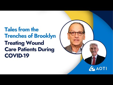 Tales from the Trenches of Brooklyn; Treating Wound Care Patients During COVID-19 - Dr. Ron Guberman