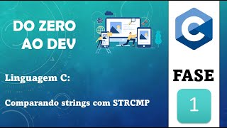 Do Zero ao Dev: Aula 57 -  Como Comparar Strings em C (strcmp na prática!)